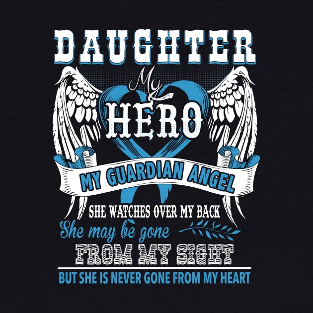 Daughter my hero my guardian angel she watches over my back she may be gone from my sight but she is never gone from my heart by vnsharetech